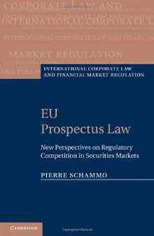 EU Prospectus Law: New Perspectives on Regulatory Competition in Securities Markets (International Corporate Law and Financial Market Regulation)  