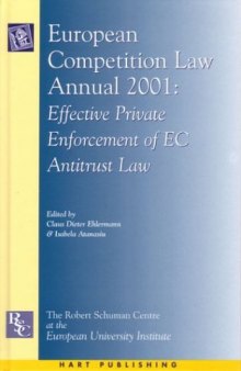 European Competition Law Annual 2001: Effective Private Enforcement of Ec Antitrust Law (European Competition Law Annual)