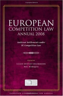 European Competition Law Annual 2008: Antitrust Settlements Under EC Competition Law