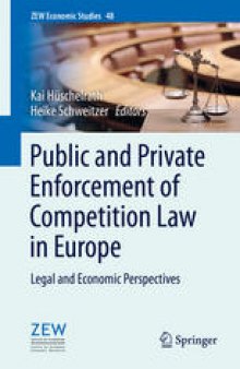 Public and Private Enforcement of Competition Law in Europe: Legal and Economic Perspectives