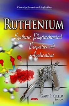 Ruthenium: Synthesis, Physicochemical Properties and Applications