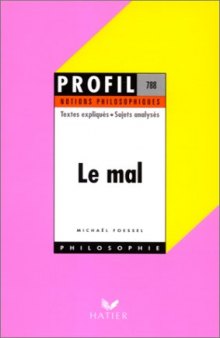 Le mal: textes expliqués, sujets analysés, glossaire