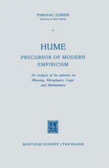 Hume Precursor of Modern Empiricism: An analysis of his opinions on Meaning, Metaphysics, Logic and Mathematics