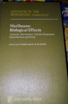Marihuana Biological Effects. Analysis, Metabolism, Cellular Responses, Reproduction and Brain