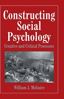 Constructing Social Psychology: Creative and Critical Processes