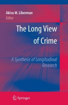 The Long View of Crime: A Synthesis of Longitudinal Research  