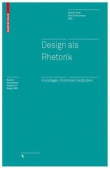 Design als Rhetorik: Grundlagen, Positionen, Fallstudien 