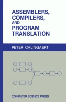 Assemblers, compilers, and program translation (Computer software engineering series)