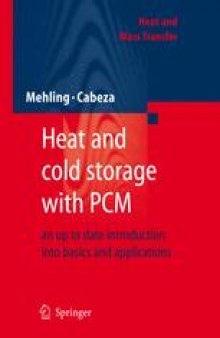 Heat and cold storage with PCM: An up to date introduction into basics and applications