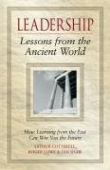 Leadership - Lessons from the Ancient World: How Learning from the Past Can Win You the Future