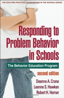 Responding to Problem Behavior in Schools, Second Edition: The Behavior Education Program