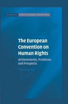 The European Convention on Human Rights: Achievements, Problems and Prospects (Cambridge Studies in European Law and Policy)