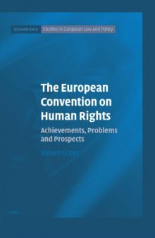 The European Convention on Human Rights: Achievements, Problems and Prospects (Cambridge Studies in European Law and Policy)