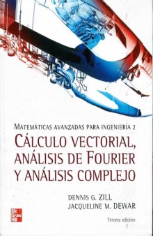 Matemáticas avanzadas para ingeniería. Cálculo vectorial, análisis de Fourier y análisis complejo