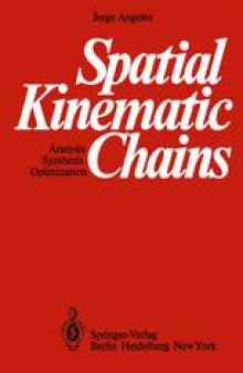 Spatial Kinematic Chains: Analysis — Synthesis — Optimization