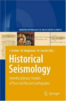 Historical Seismology: Interdisciplinary Studies of Past and Recent Earthquakes (Modern Approaches in Solid Earth Sciences)
