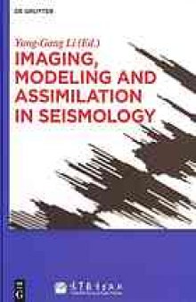 Imaging, modeling and assimilation in seismology