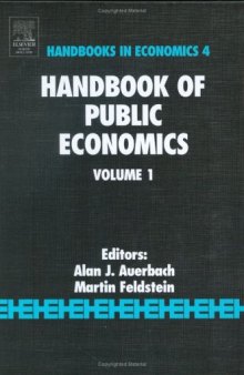 Handbook of Public Economics, Volume 1 (Handbooks in Economics)