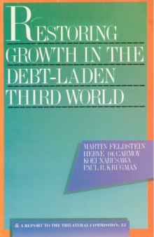 Restoring Growth in the Debt-Laden Third World: A Draft Task Force Report to the Trilateral Commission (Triangle Papers)