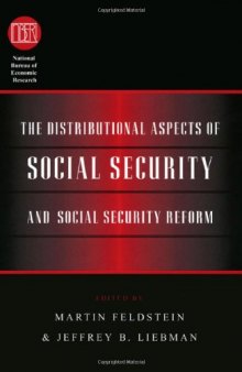 The Distributional Aspects of Social Security and Social Security Reform (National Bureau of Economic Research Conference Report)