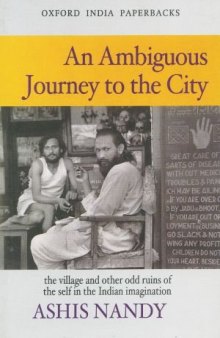 An Ambiguous Journey to the City: The Village and Other Odd Ruins of the Self in the Indian Imagination
