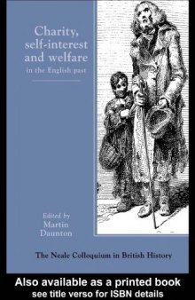 Charity, Self-Interest And Welfare In Britain: 1500 To The Present (Neale Colloquium in British History)