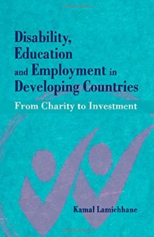 Disability, Education and Employment in Developing Countries: From Charity to Investment