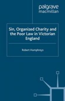 Sin, Organized Charity and the Poor Law in Victorian England