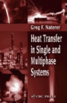 Heat Transfer in Single and Multiphase Systems (The CRC Press Series in Mechanical and Aerospace Engineering)