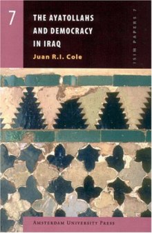 The Ayatollahs and Democracy in Iraq (Amsterdam University Press - ISIM Papers series)