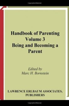 Handbook of Parenting, Second Edition: Volume 3: Being and Becoming A Parent