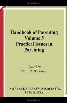 Handbook of Parenting, Second Edition: Volume 5: Practical Issues in Parenting