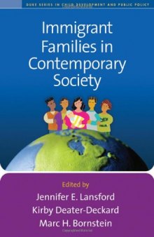 Immigrant Families in Contemporary Society (The Duke Series in Child Develpment and Public Policy)