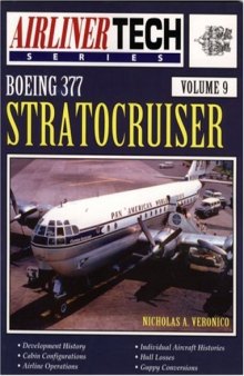 Boeing 377 Stratocruiser - Airliner Tech Vol. 9