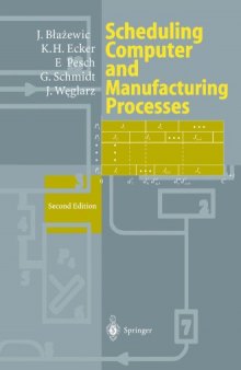 Scheduling computer and manufacturing processes