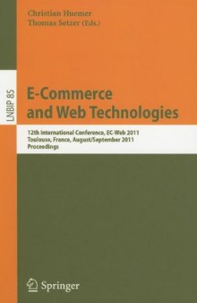 E-Commerce and Web Technologies: 12th International Conference, EC-Web 2011, Toulouse, France, August 30 - September 1, 2011. Proceedings