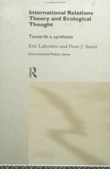 International Relations Theory and Ecological Thought: Towards a Synthesis (Environmental Politics)