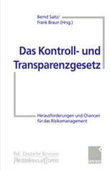 Das Kontroll- und Transparenzgesetz: Herausforderungen und Chancen für das Risikomanagement
