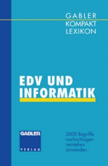 Gabler Kompakt Lexikon EDV und Informatik : 2000 Begriffe nachschlagen — verstehen — anwenden
