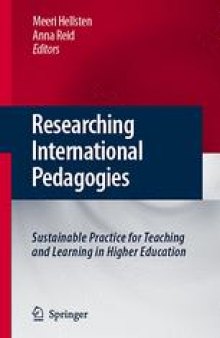 Researching International Pedagogies: Sustainable Practice for Teaching and Learning in Higher Education