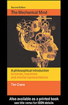 The mechanical mind : a philosophical introduction to minds, machines and mental representation