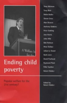 Ending child poverty : Popular welfare for the 21st Century