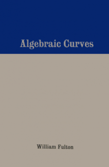 Algebraic Curves: An Introduction to Algebraic Geometry