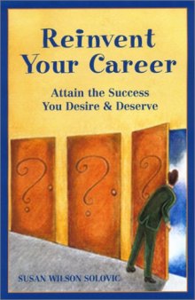 Reinvent Your Career: Attain the Success You Desire and Deserve
