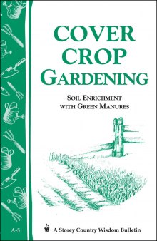 Cover crop gardening: soil enrichment with green manures