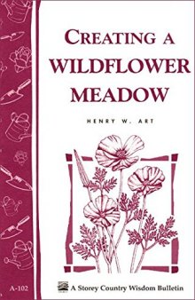 Creating a Wildflower Meadow: Storey's Country Wisdom Bulletin A-102