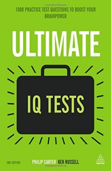 Ultimate IQ tests : 1000 practice test questions to boost your brainpower