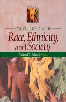 Encyclopedia of Race, Ethnicity, and Society (3 Vol Set)