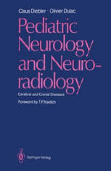 Pediatric Neurology and Neuroradiology: Cerebral and Cranial Diseases