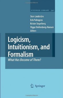 Logicism, intuitionism, and formalism : what has become of them?